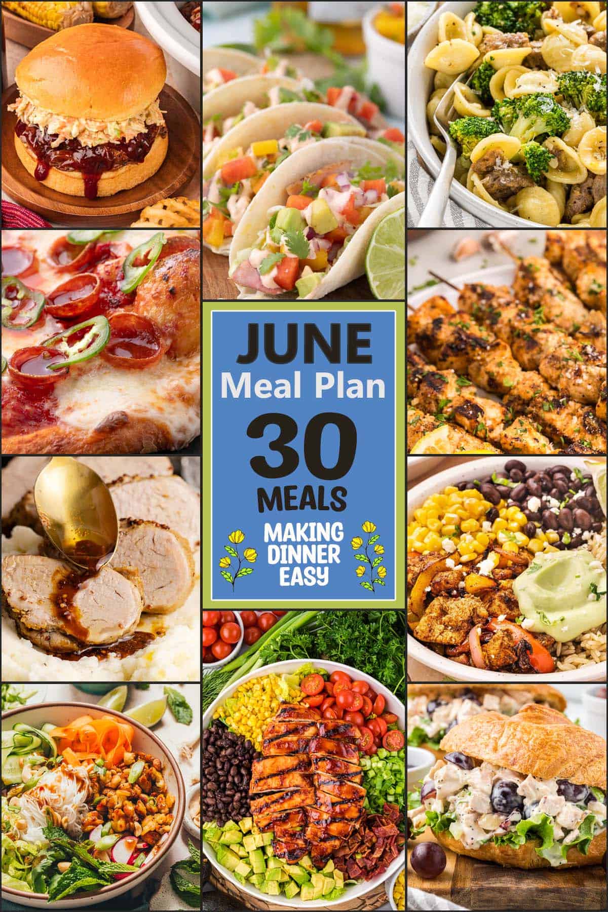 Collage of photos and in the center it says "June Meal Plan, 30 Meals, Making Dinner Easy". Meals in the collage include BBQ sliders, Garlic Parmesan Chicken Skewers, Pork Tenderloin, Tempeh bowl and more.